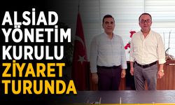 ALSİAD yönetim kurulu ziyaret turunda
