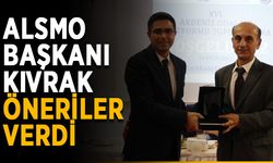 ALSMO Başkanı Kıvrak öneriler verdi