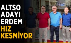 ALTSO adayı Erdem, hız kesmiyor