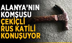 Anne de baba da öldü! Alanya’nın komşusunda çekiç dehşeti