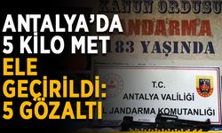 Antalya’da 5 kilo MET ele geçirildi