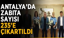 Antalya’da zabıta sayısı 235'e çıkartıldı