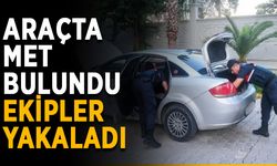 Araçta MET kullananları ekipler yakaladı