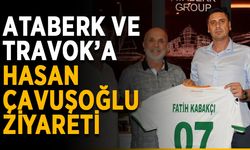Ataberk ve Travok’a Hasan Çavuşoğlu ziyareti