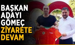 Başkan adayı Gömeç, ziyarete devam