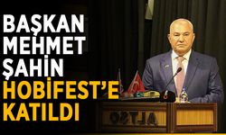 Başkan Mehmet Şahin, HobiFest’e katıldı