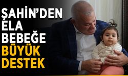 Başkan Şahin noktayı koydu! Ela bebek kurtuluyor
