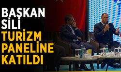 Başkan Sili, turizm paneline katıldı