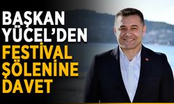 Başkan Yücel’den festival şölenine davet