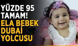Ela bebek yakında Dubai’ye uçuyor