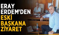 Eray Erdem’den eski başkana ziyaret