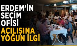 Erdem’in seçim ofisi açılışına yoğun ilgi