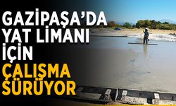 Gazipaşa yat limanında çalışmalar devam ediyor