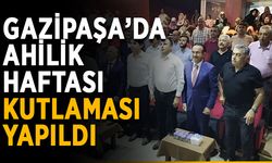 Gazipaşa’da ahilik haftası kutlaması yapıldı