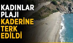 Kadınlar plajı kaderine terk edildi