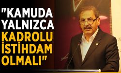 "Kamuda yalnızca kadrolu istihdam olmalı"