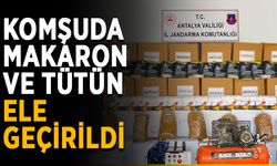Komşuda makaron ve tütün ele geçirildi