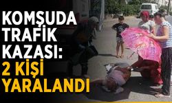 Komşuda trafik kazası: 2 kişi yaralandı