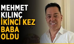 Mehmet Kılınç ikinci kez baba oldu