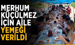 Merhum Küçülmez için aile yemeği verildi