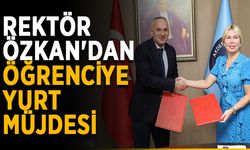 Rektör Özkan'dan öğrenciye yurt müjdesi