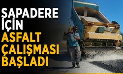 Sapadere için asfalt çalışması başladı