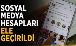 Sosyal medya hesapları ele geçirildi