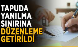 Tapuda yanılma sınırına düzenleme getirildi