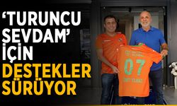 ‘Turuncu Sevdam’ için destekler sürüyor