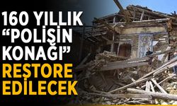 160 yıllık “Polisin Konağı” restore edilecek