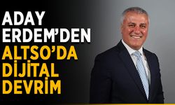 Aday Erdem’den ALTSO’da dijital devrim