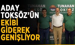 Aday Toksöz’ün ekibi giderek genişliyor