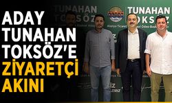 Aday Tunahan Toksöz'e ziyaretçi akını