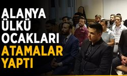 Alanya Ülkü Ocakları atamalar yaptı