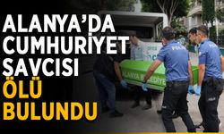 Alanya’da Cumhuriyet savcısı ölü bulundu