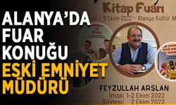 Alanya’da fuar konuğu eski emniyet müdürü
