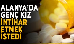 Alanya’da genç kız intihar etmek istedi