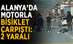 Alanya’da motorla bisiklet çarpıştı: 2 yaralı