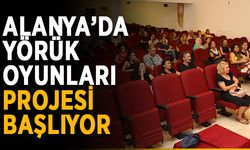 Alanya’da yörük oyunları projesi başlıyor