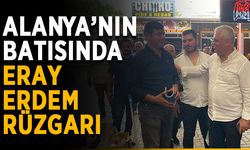 Alanya’nın batısında Eray Erdem rüzgarı