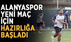 Alanyaspor yeni maç için hazırlığa başladı