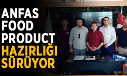 ANFAS Food Product hazırlığı sürüyor