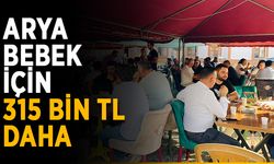 Arya bebek için 315 bin TL daha