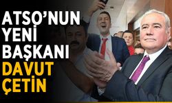 ATSO’nun yeni başkanı Davut Çetin