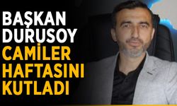 Başkan Durusoy camiler haftasını kutladı
