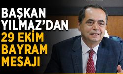 Başkan Yılmaz’dan 29 Ekim bayram mesajı