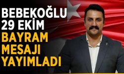 Bebekoğlu, 29 Ekim bayram mesajı yayımladı