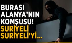Burası Alanya’nın komşusu! Suriyeli Suriyeli’yi…