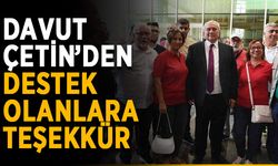 Davut Çetin’den destek olanlara teşekkür