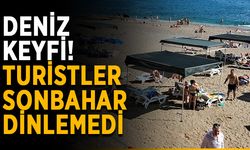 Deniz keyfi! Turistler sonbahar dinlemedi
